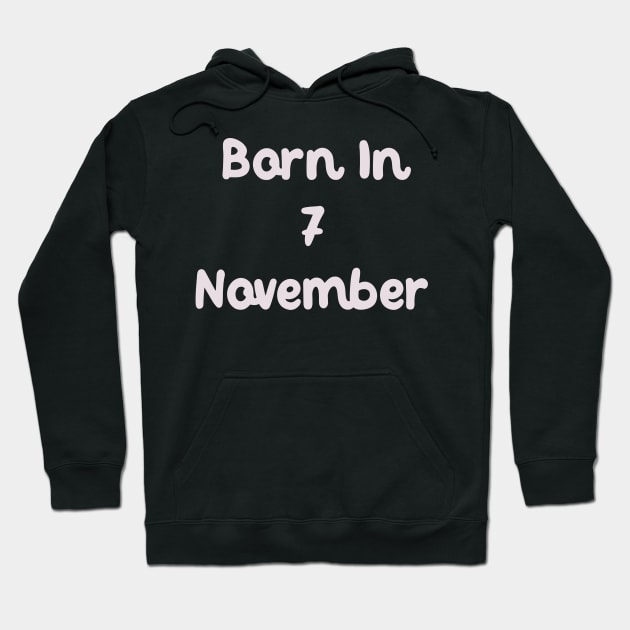 Born In 7 November Hoodie by Fandie